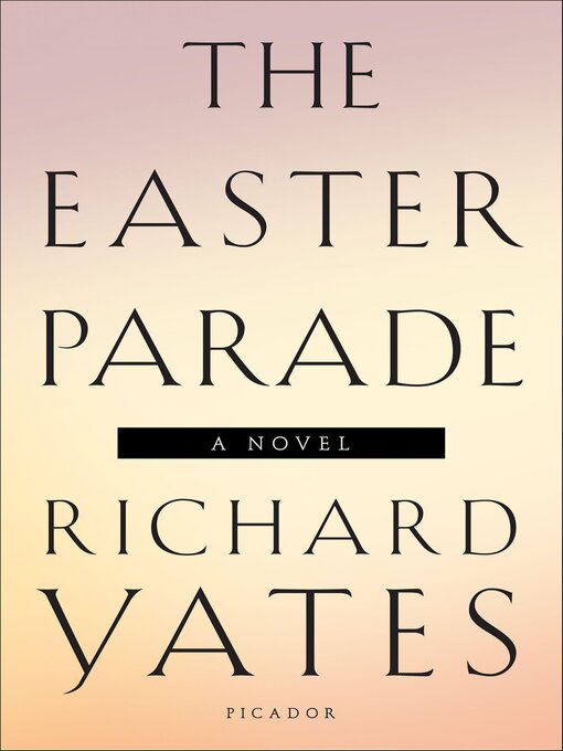 Title details for The Easter Parade by Richard Yates - Available